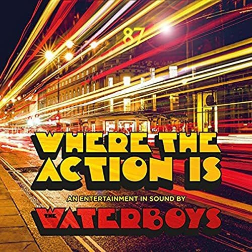 Cd Where The Action Is - The Waterboys