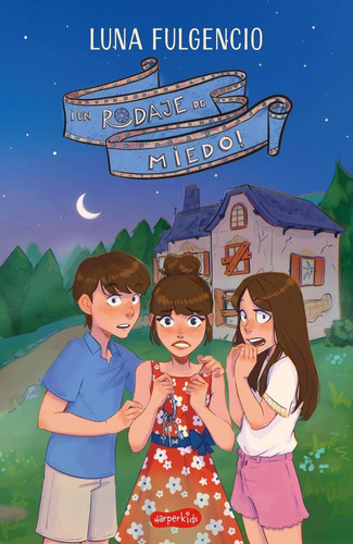 Rodaje De Miedo, Un, De Luna Fulgencio. Editorial Harperkids, Tapa Blanda, Edición 1 En Español