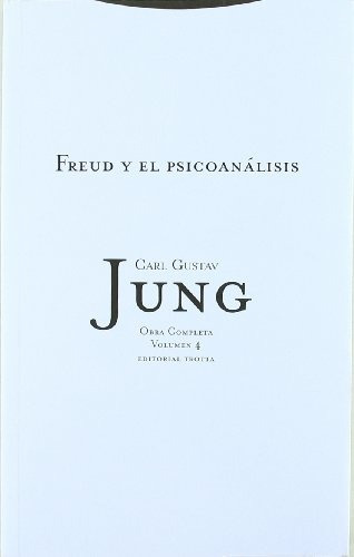 Freud Y El Psicoanalisis. Oc, Vol 4 - Carl Gustav Jung