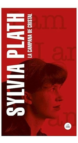 Libro La Campana De Cristal - Sylvia Plath