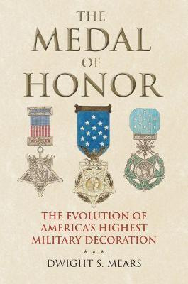 Libro The Medal Of Honor - Dwight S. Mears