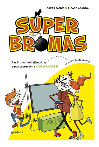 Libro Las Bromas Mã¡s Divertidas (y 100% Inofensivas) Par...