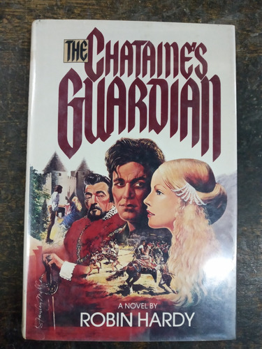 The Chataine´s Guardian * Robin Hardy * Word Books *