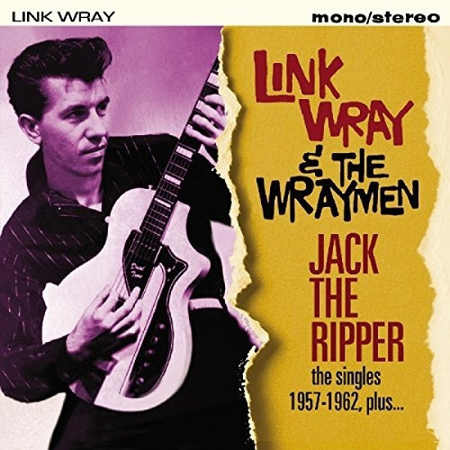 Wray Link & The Wraymen Jack The Ripper: Singles 1957-196 Cd