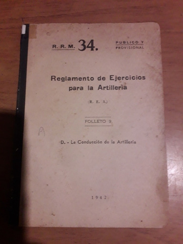 Libro Reglamento De Ejercicios Para La Artillería Año 1942