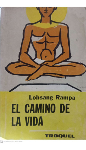 El Camino De La Vida.....lobsang Rampa