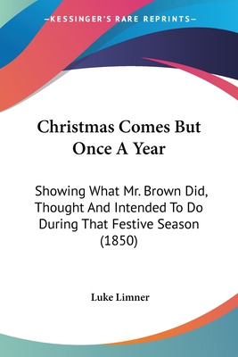 Libro Christmas Comes But Once A Year: Showing What Mr. B...