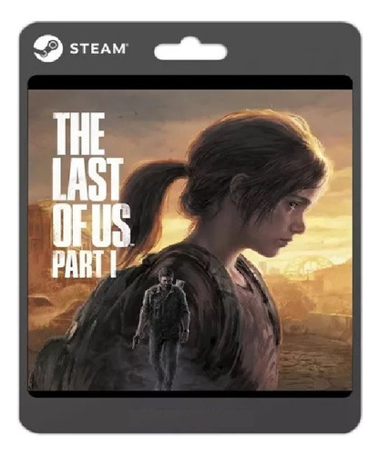 The Last Of Us Parte 1 Deluxe Edition | Steam | Offline | Pc
