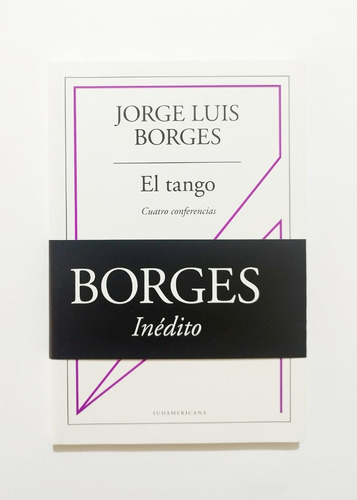 El Tango : Cuatro Conferencias - Jorge Luis Borges