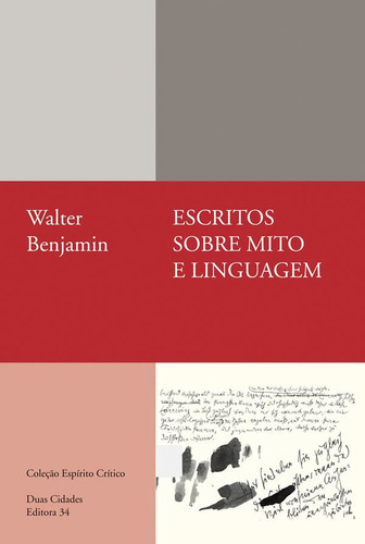 Escritos Sobre Mito E Linguagem, De Benjamin, Walter. Editora Editora 34, Capa Mole Em Português