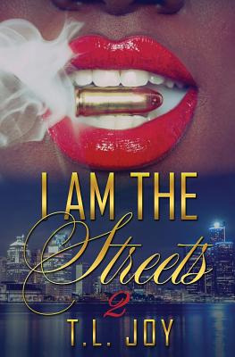 Libro I Am The Streets 2 - Joy, T. L.