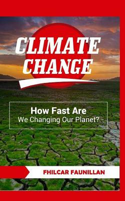 Libro Climate Change: How Fast Are We Changing Our Planet...