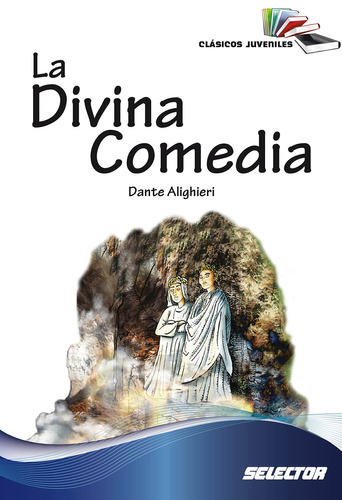Divina comedia, La, de Alighieri, Dante. Editorial Selector, tapa pasta blanda, edición 1 en español, 2019