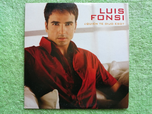 Eam Cd Maxi Single Luis Fonsi Quien Te Dijo Eso? 2003 Salsa