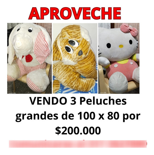 Vendo 3 Peluches Grandes Por $200.000