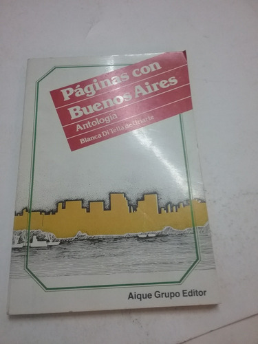 396 Páginas Con Buenos Aires Antología- Blanca Di Tella