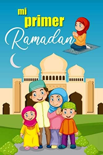 Libro: Mi Primer Ramadan: Un Diario Infantil Para El Mes Sag
