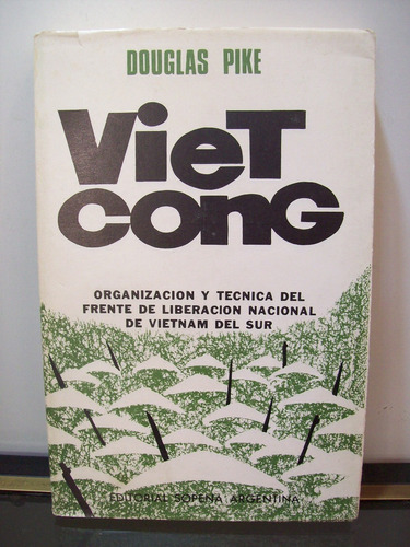 Adp Viet Cang Douglas Pike / Ed. Sopena 1968 Bs. As.