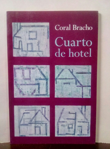 Cuarto De Hotel - Poesía Coral Bracho - Firmado