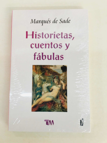 Libro De Historietas, Cuentos Y Fabulas Del Marqués De Sade