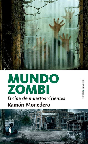 Mundo Zombi - El Cine De Muertos Vivientes - Ramon Monedero