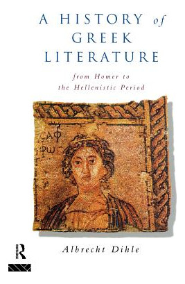 Libro History Of Greek Literature: From Homer To The Hell...