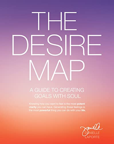 The Desire Map: A Guide To Creating Goals With Soul (en Ingl