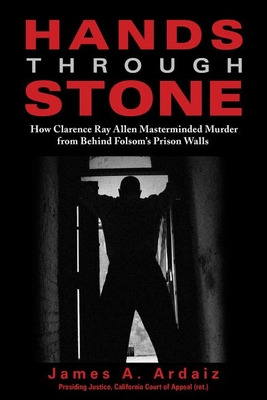 Libro Hands Through Stone: How Clarence Ray Allen Masterm...