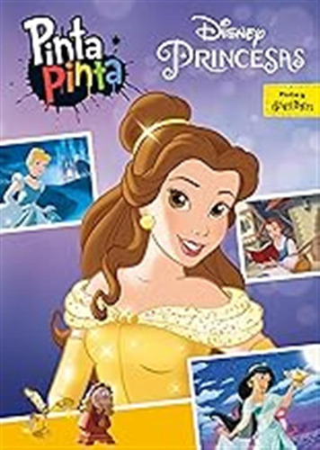 Princesas. Pinta Pinta: Libro Para Colorear / Disney
