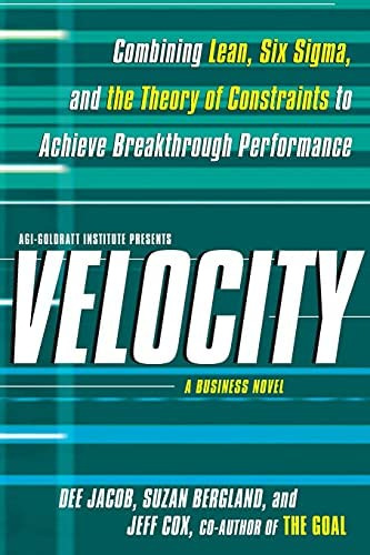 Velocity: Combining Lean, Six And The Theory Of Constraints To Achieve Breakthrough Performance - A Business Novel, De Jacob, Dee. Editorial Free Press, Tapa Blanda En Inglés