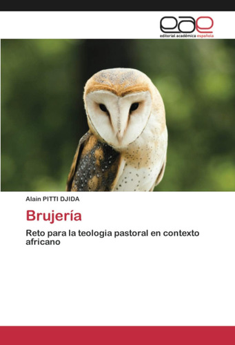 Libro Brujería Reto Para La Teologia Pastoral En Contexto A