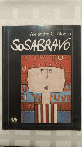 Sosabravo. Alejandro G. Alonso. Impecable. Original Cuba