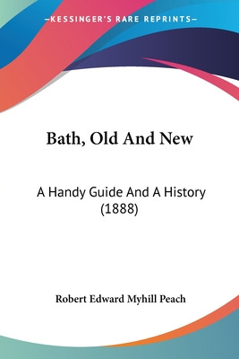 Libro Bath, Old And New: A Handy Guide And A History (188...