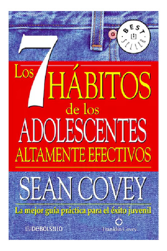 Los 7 Hábitos De Los Adolescentes Altamente ( Original )