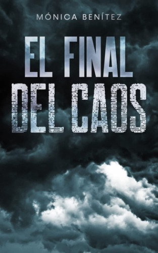 Libro: El Final Del Caos (spanish Edition)