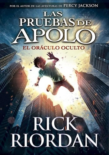 Pruebas De Apolo 1: Oráculo Oculto - Riordan, Rick