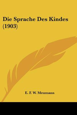 Libro Die Sprache Des Kindes (1903) - Meumann, E. F. W.