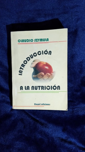 Introducción A La Nutrición. Claudio Szymula