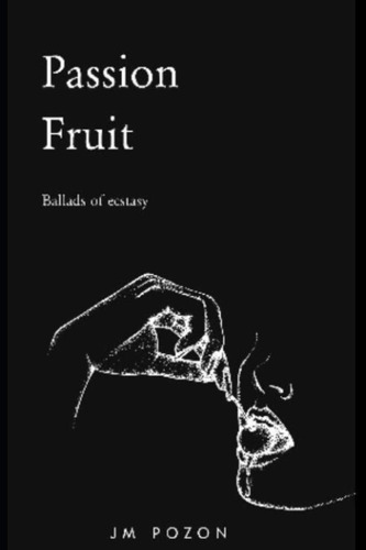 Libro:  Passion Fruit: Ballads Of Ecstasy