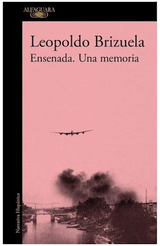 Libro Ensenada : Una Memoria De Leopoldo Brizuela