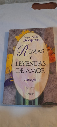 Rimas Y Leyendas De Amor - Antología Gustavo Adolfo Bécquer