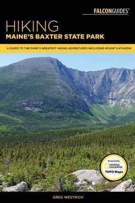 Hiking Maine's Baxter State Park - Greg Westrich (paperba...