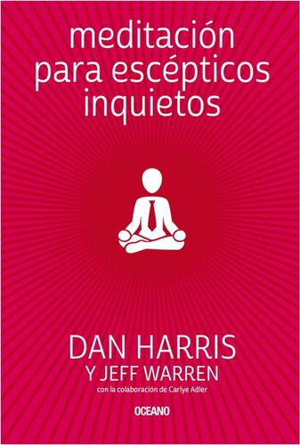 Meditación Para Escépticos Inquietos   (libro)