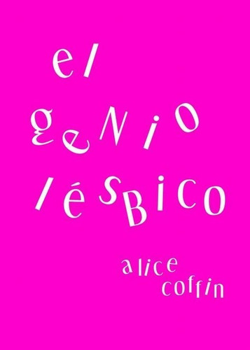 El Genio Lésbico, De Coffin, Alice. Editorial Egales, Tapa Blanda En Español, 2023