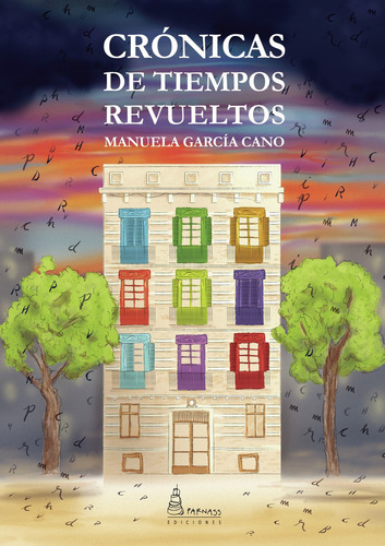 CRÓNICAS DE TIEMPOS REVUELTOS, de García Cano , Manuela.. Editorial Parnass Ediciones, tapa blanda, edición 1.0 en español, 2032