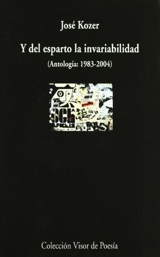 Libro Y Del Esparto La  Invariabilidad De Kozer José Kozer J