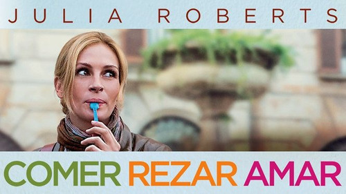 Comer, Rezar, Amar Julia Roberts Dublado E Legendado