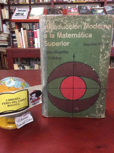 Introducción Moderna A La Matemática Superior - Allendoerfer