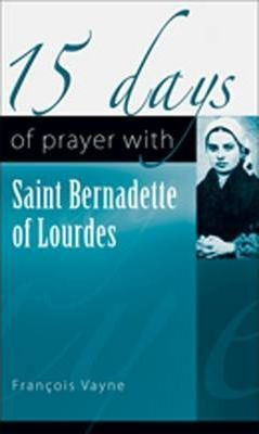 Libro 15 Days Of Prayer With Saint Bernadette Of Lourdes ...