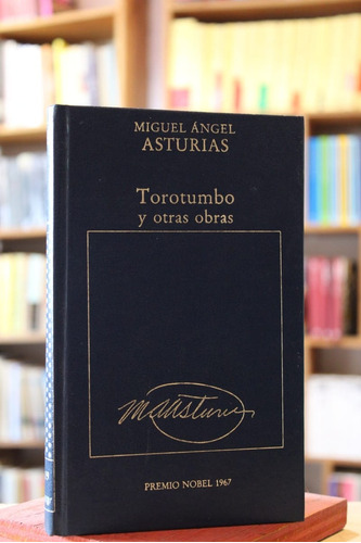 Torombo Y Otras Obras - Miguel Ángel Asturias